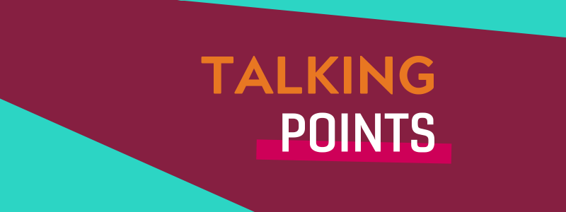 TALKING POINTS